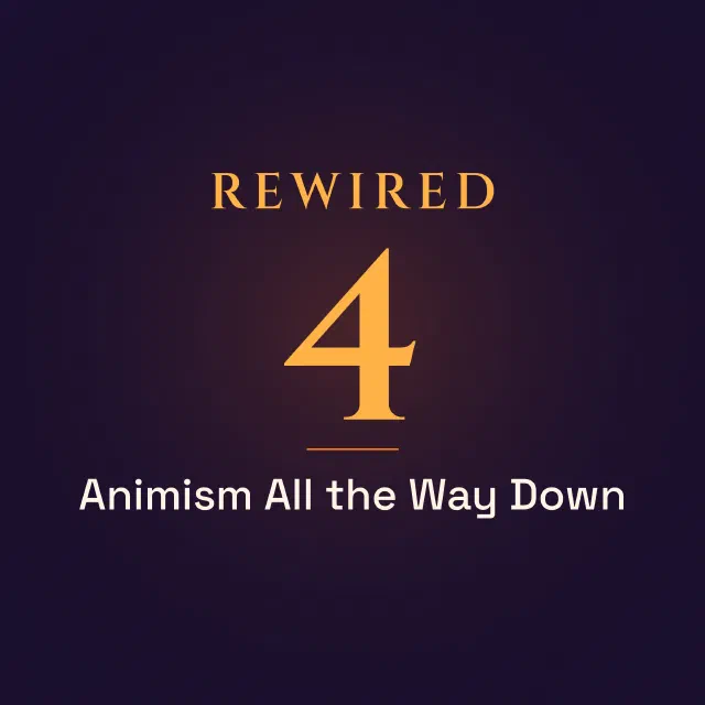 Cover art for Episode 4: Animism All the Way Down — AI, Technology as Magic & the Purity Trap